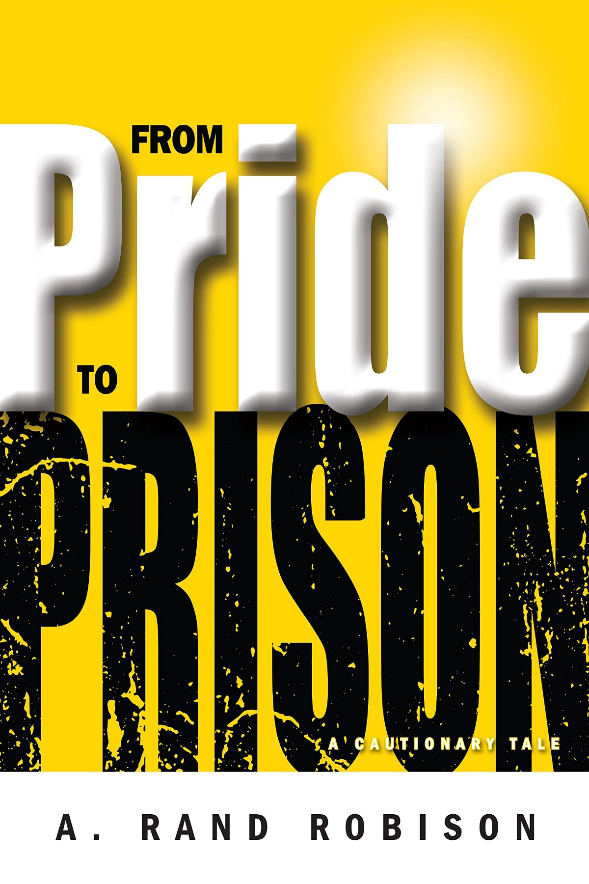 From Pride to Prison – Personal Experience of Rexburg Entrepreneur Rand Robison