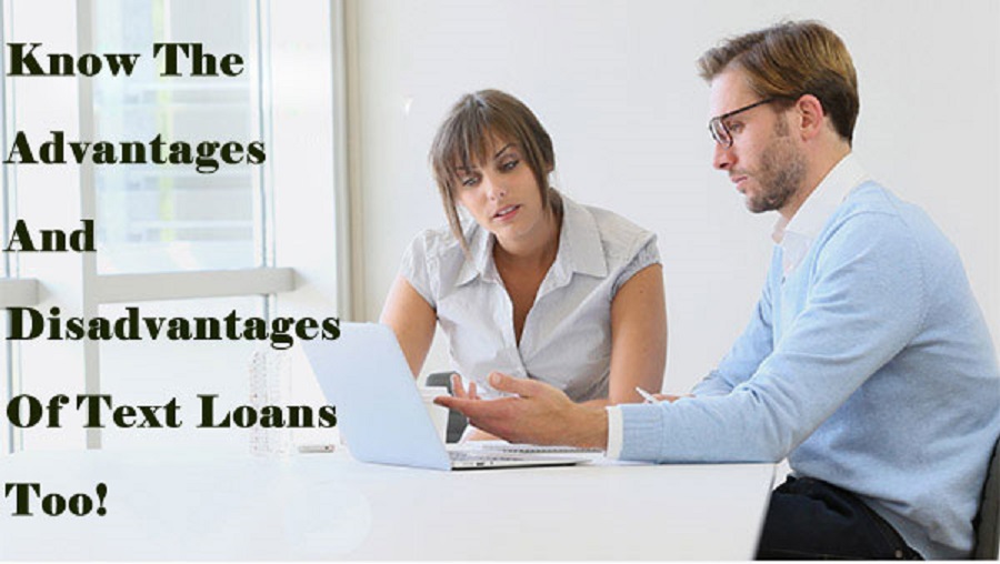 Know-The-Advantages-And-Disadvantages-Of-Text-Loans-Too