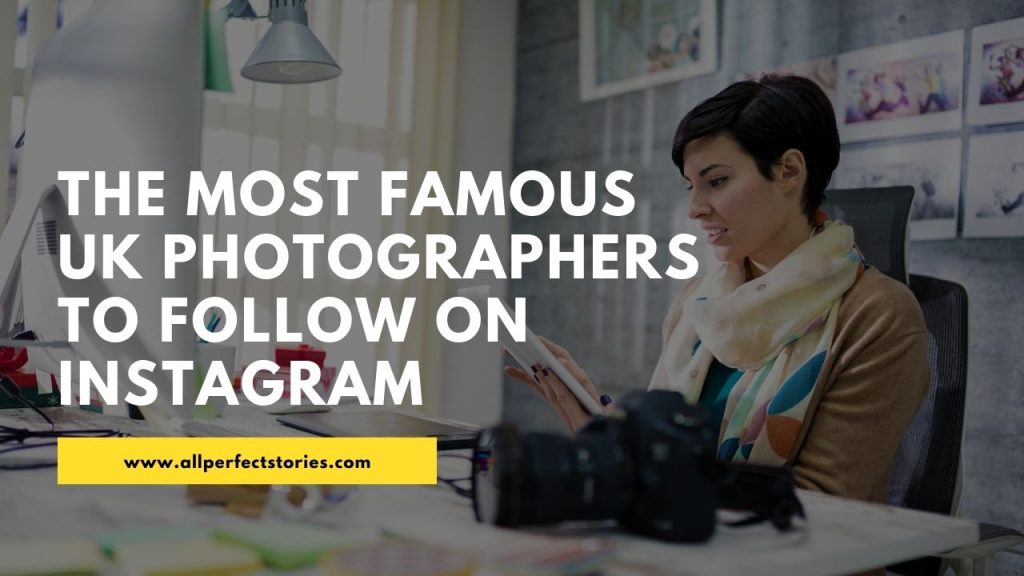 Famous UK Photographers