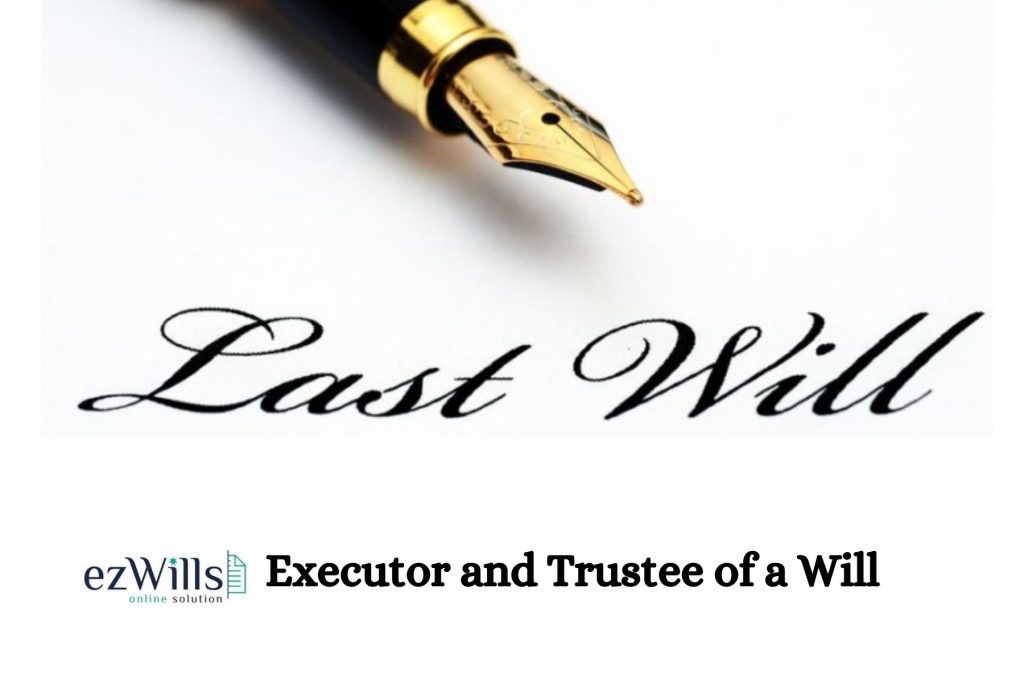Executor and Trustee of a Will