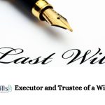 Executor and Trustee of a Will