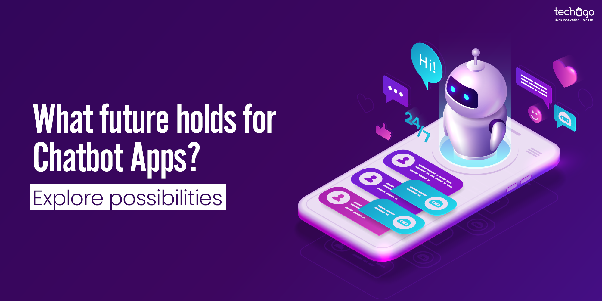 What Future Holds for Chatbot Apps? Explore Possibilities
