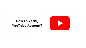 How to Verify YouTube Account