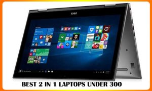 Best 2 in 1 Laptops Under 300