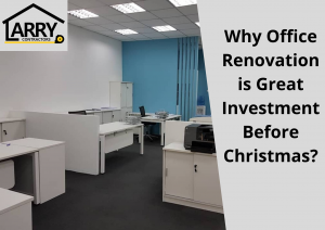 Why Office Renovation is Great Investment Before Christmas