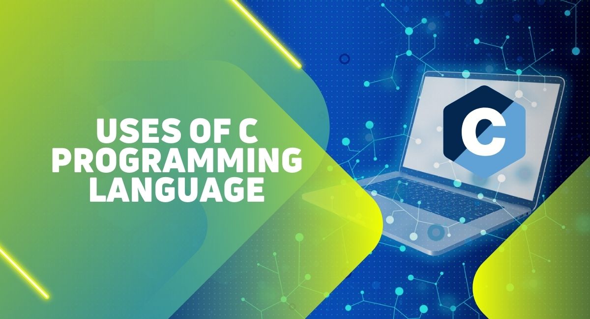 Uses Of C Programming Language
