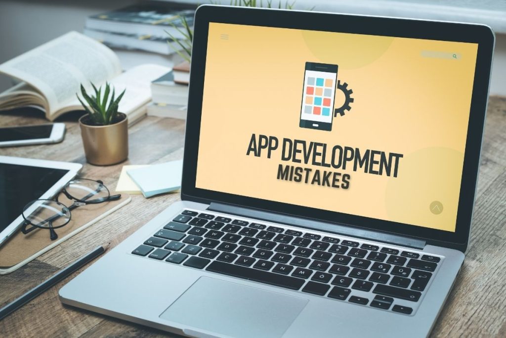 App development mistakes