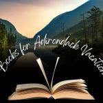 8 Books To Bring on Your Vacation to the Adirondack Mountains