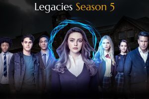 Legacies Season 5