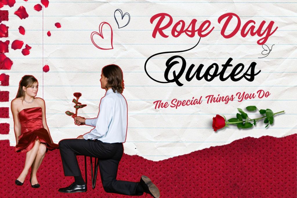 Rose Day Quotes – Expressing Love and Affection with Petals of Emotion