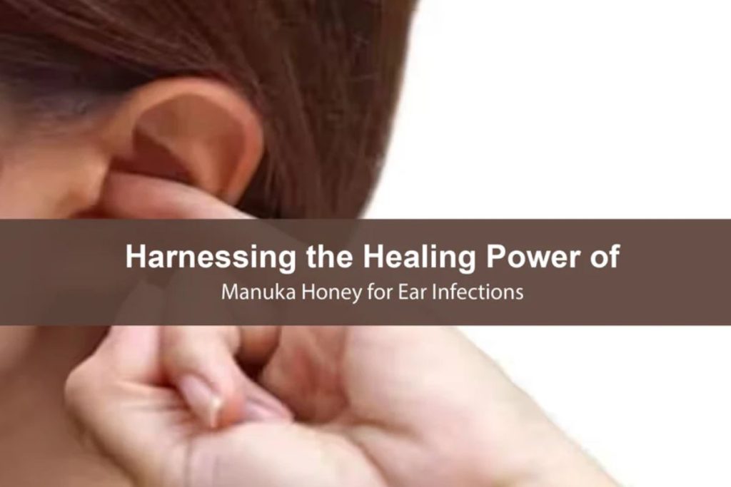Manuka Honey for Ear Infections