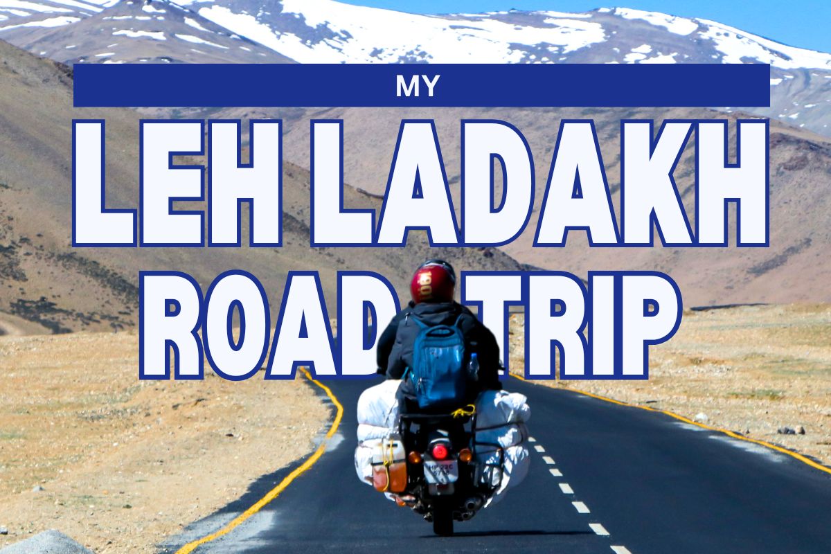 My Epic Delhi to Leh Ladakh Adventure