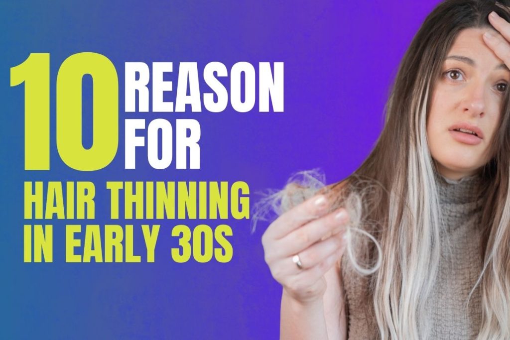 Hair Thinning in Early 30s