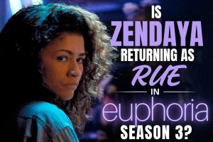 Is Zendaya returning as Rue